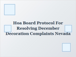 Nevada Hoa Board Protocol for December Decoration Disputes