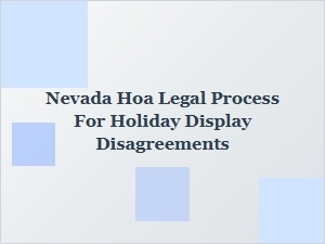 Nevada Hoa Holiday Display Dispute Resolution Process