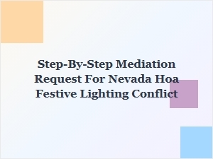 How to Request Mediation for Nevada Hoa Holiday Lighting Disputes