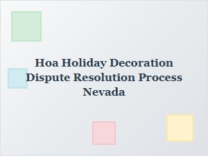 Nevada Hoa Holiday Decoration Dispute Resolution Guide