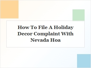 How to File a Holiday Decor Complaint with Your Nevada Hoa