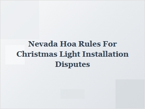 Nevada Hoa Rules for Christmas Light Installation Disputes