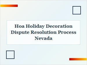 Nevada Hoa Holiday Decoration Dispute Resolution Guide