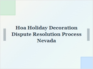 Nevada Hoa Holiday Decoration Dispute Resolution Guide