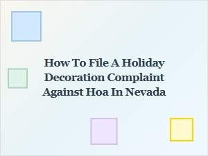 How to File a Holiday Decoration Complaint Against Your Hoa in Nevada